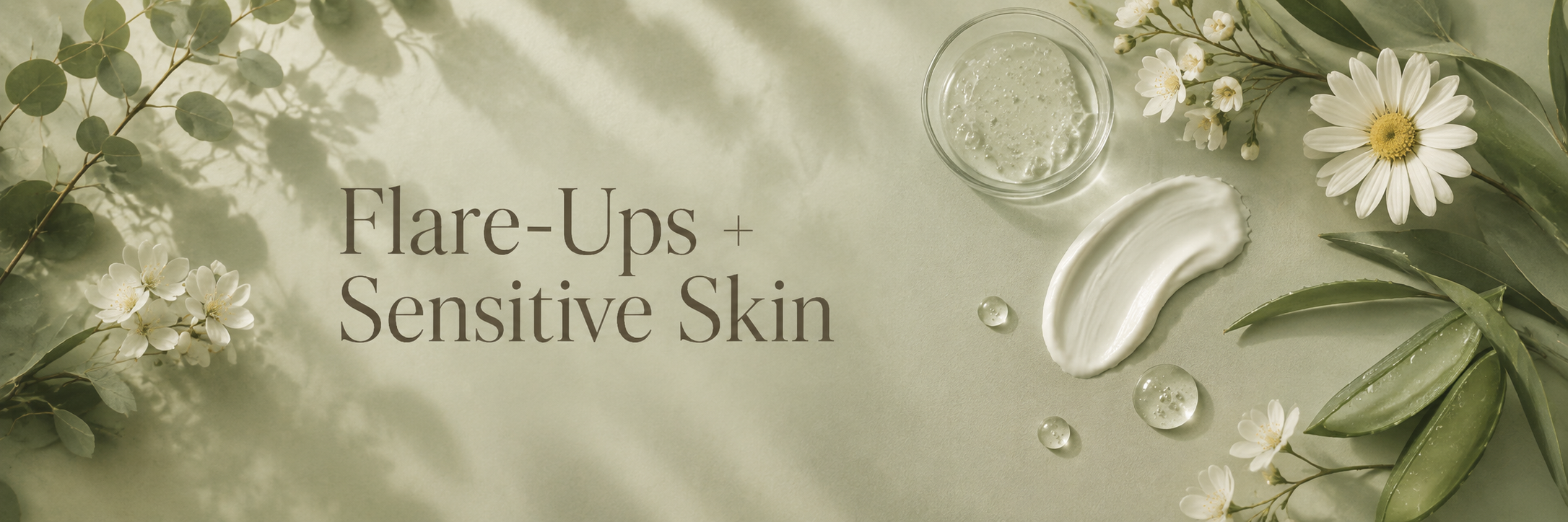 Flare-Ups and Sensitive Skin collection banner on a soft muted sage background with soothing aloe, cream and botanical textures