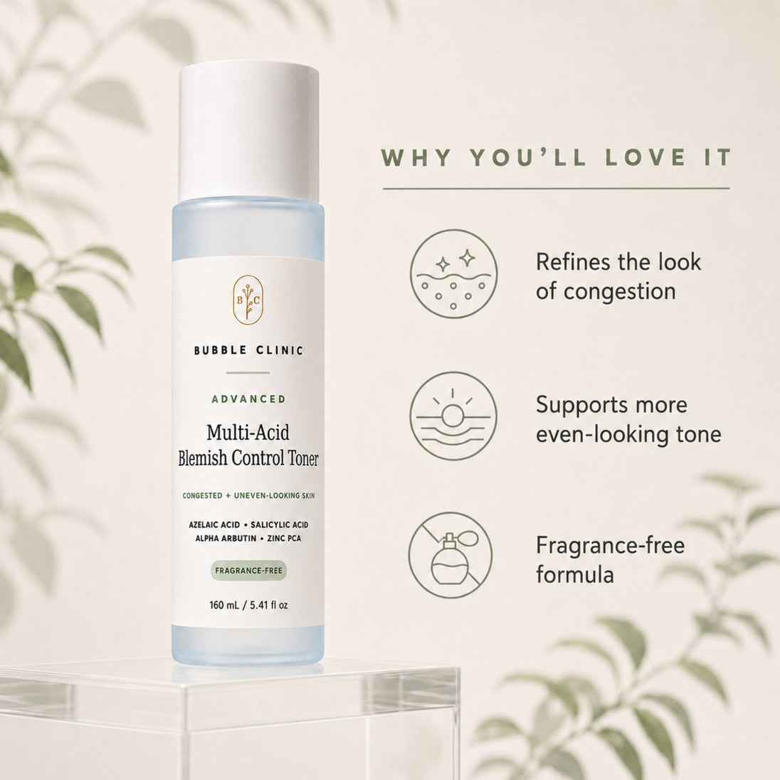 Bubble Clinic Advanced Multi-Acid Blemish Control Toner bottle displayed on a clear acrylic pedestal against a warm beige background with soft leaf shadows. To the right, text reads 'WHY YOU'LL LOVE IT' with three green-outlined icons and bullet points about refining congestion, supporting even-looking tone, and fragrance-free formula.