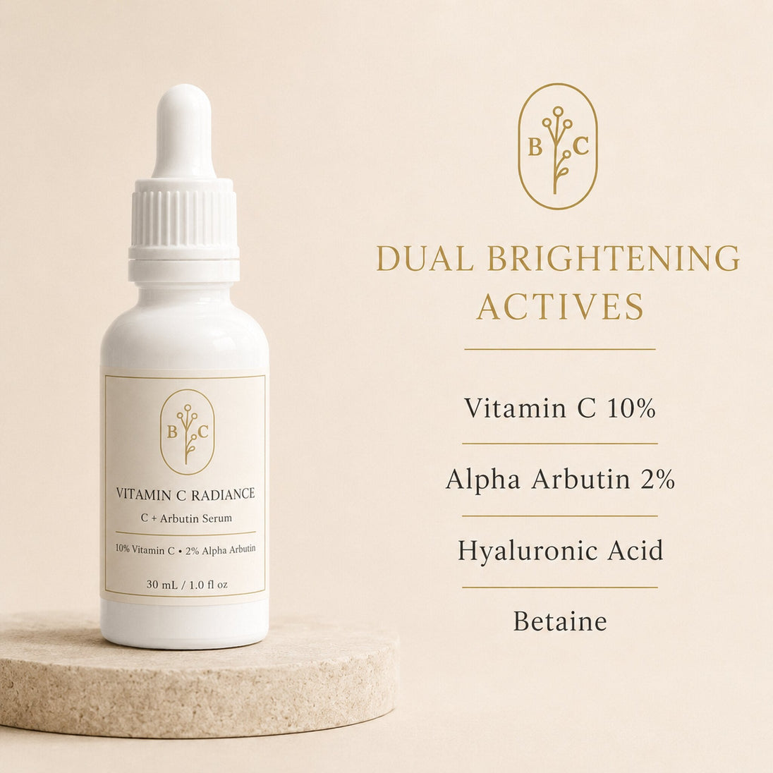 10% vitamin C, 2% alpha arbutin, sodium hyaluronate and betaine serum actives on a clean beige backdrop with listed dual brightening actives including 10% vitamin c, 2% alpha arbutin